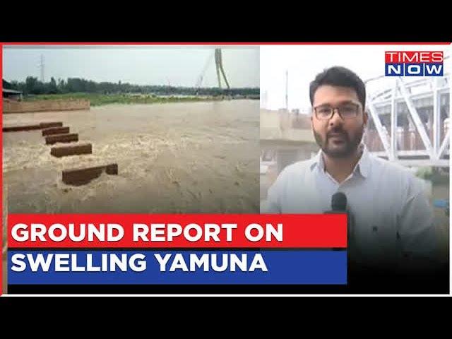 Yamuna Water Level Rises, Crosses 'Danger Mark' After Days Of Rain | A Ground Report | Weather News