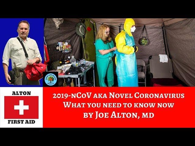 Coronavirus 2019-nCoV: What You Really Need to Know, By Dr. Alton