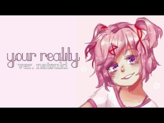 Natsuki's Reality (Original Song)