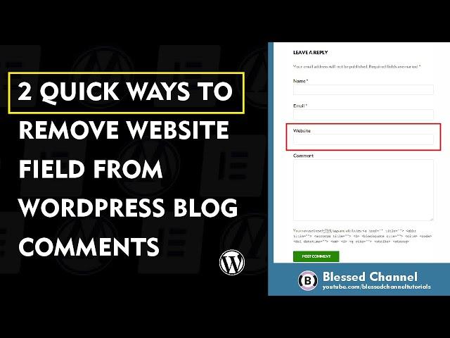 2 Quick Ways to Remove Website Url Field from WordPress Comment Form