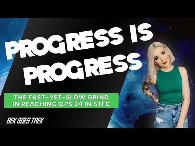 Progress is Progress | The fast-yet-slow grind in reaching ops 24 in Star Trek Fleet Command