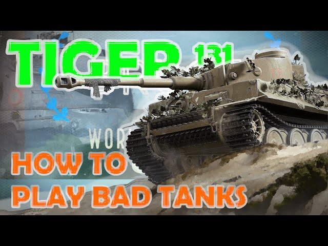 Tiger 131 | How to play bad tanks | German tier 6 heavy tank in World of Tanks | WoT with BRUCE