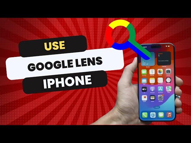 How to Use Google Lens on iPhone in 2024