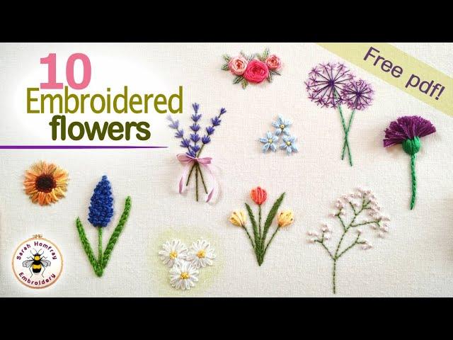 TEN hand embroidered flowers tutorial, easy to stitch, free design pdf!