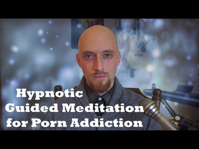 Hypnosis meditation for freedom from porn addiction (nofap, noporn, etc.)