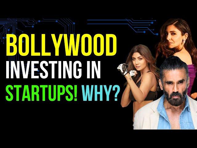 Why BOLLYWOOD CELEBRITIES investing in Indian Startups? Sunil Shetty, Virat Kohli, Anushka Sharma