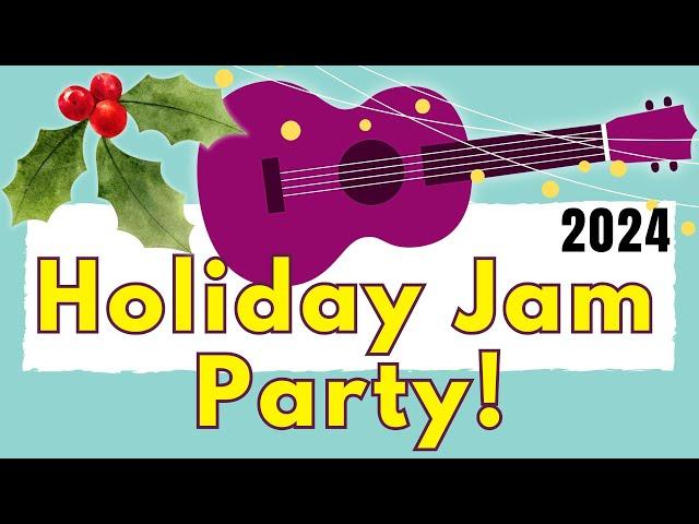 Ukulele Holiday Party with Stu!  All Levels Jam & Ukulele Lesson 