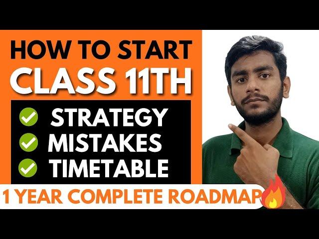 How to start 11th Class Study? | Complete 1 Year Roadmap for New 11th Class