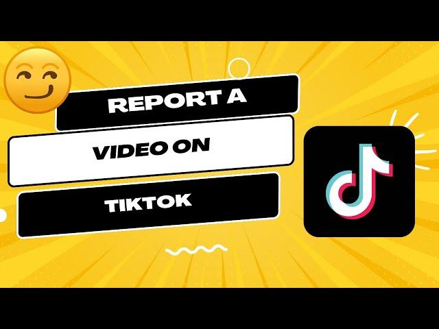 How to Report a Video on TikTok 2023