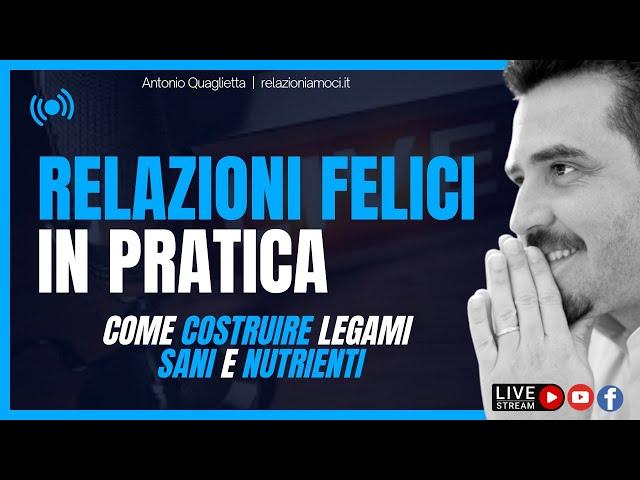 Relazioni felici in pratica: come costruire legami sani e nutrienti