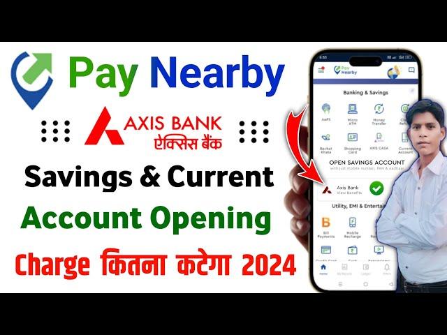 paynearby axis bank account opening | paynearby axis bank open 2024 axis bank account opening charge