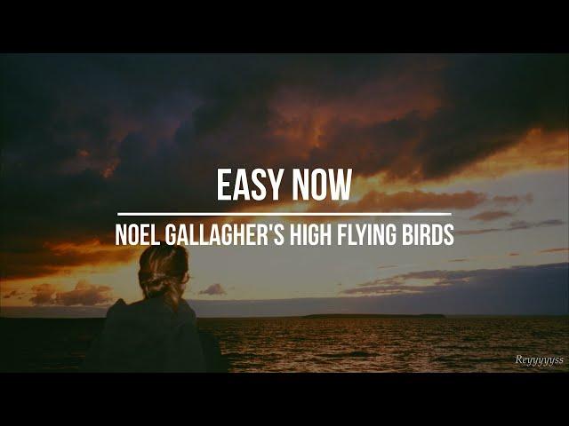 || Noel Gallagher's High Flying Birds - Easy Now || (Sub. Español)