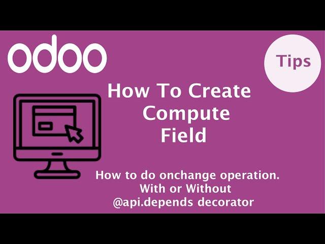 How to create compute field in Odoo | onchange field, @api.depends decorator | Functional field Odoo