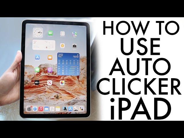 How To Use Auto Clicker On iPad! (2024)