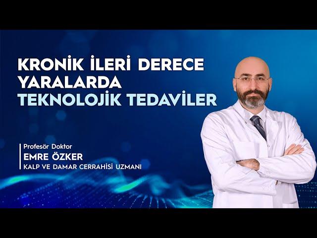 Kronik İleri Derece Yaralarda Güncel Teknolojik Tedaviler