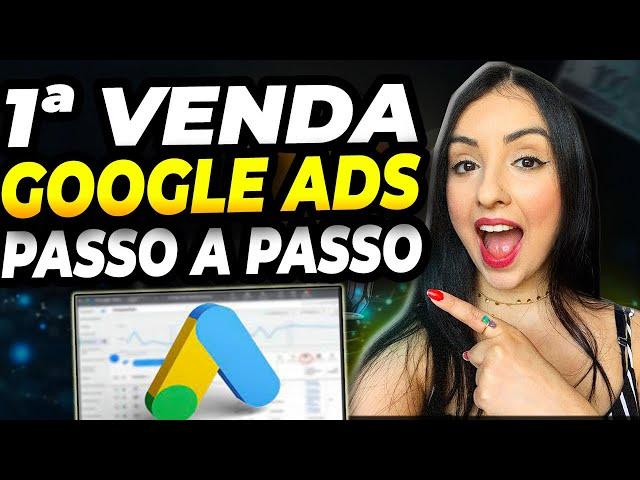 (GARANTIDO) Google Ads para Iniciantes - Como ANUNCIAR no GOOGLE ADS - Primeira Venda Passo a Passo