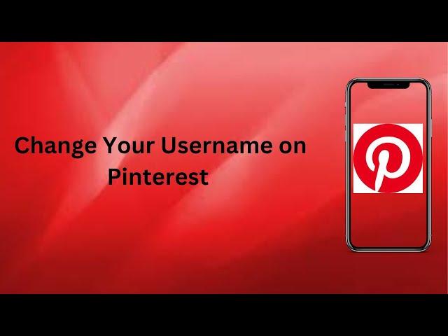 How to Change Your Username on Pinterest: A Step-by-Step Guide | Technologyglance