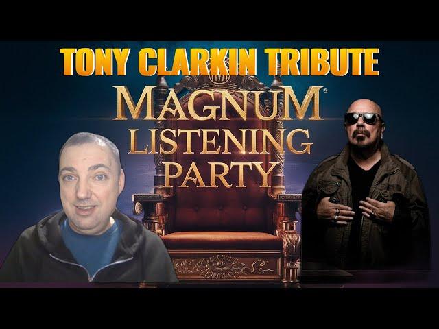 Magnum Listening Party. All eras of Magnum - Tony Clarkin Tribute!