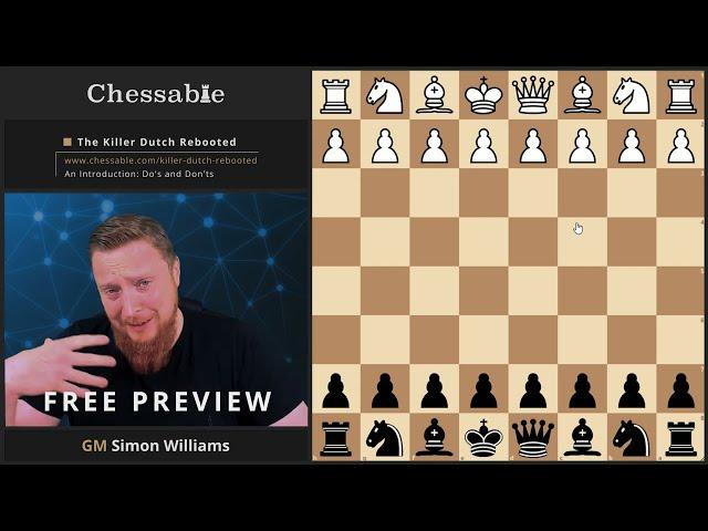 The Dutch Defense in Chess,  Do's and Don'ts by GM Simon Williams