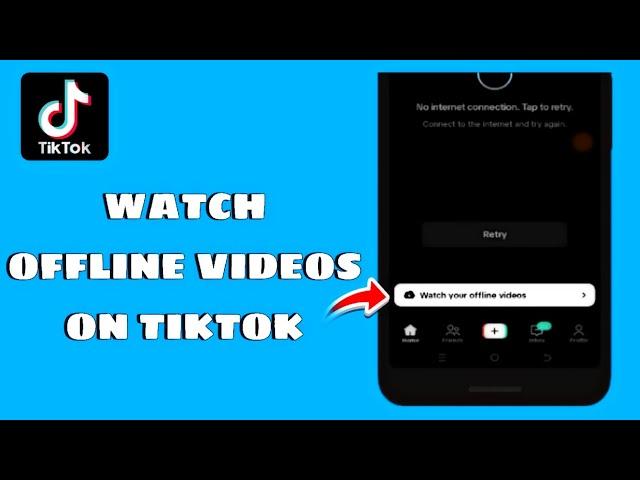 How to Save and Watch TikTok Videos Offline