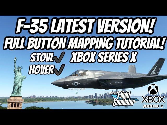 F-35 UPDATE! NEW VERSION! COMPLETE BUTTON MAP TUTORIAL! Microsoft Flight Simulator Xbox Series X￼