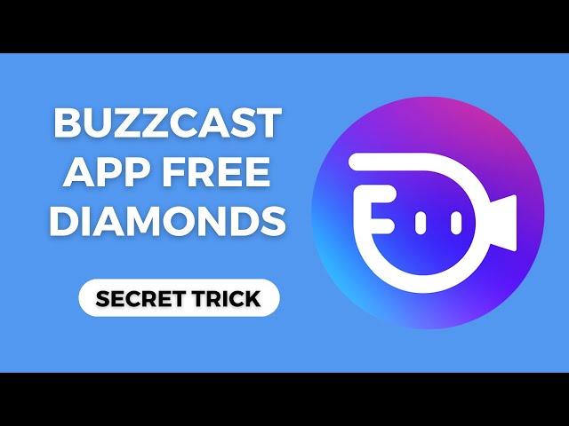 BuzzCast App Free Diamonds 2025 | How To Get BuzzCast Unlimited Diamonds (Android/iOS)