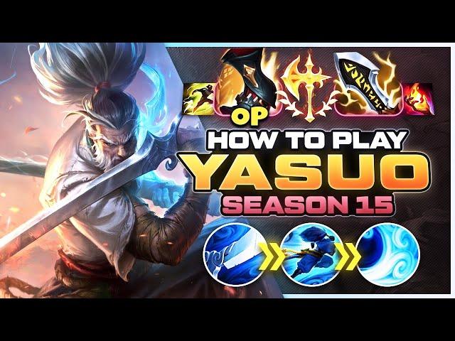 HOW TO PLAY YASUO SEASON 15 | NEW Build & Runes | Season 15 Yasuo guide | League of Legends