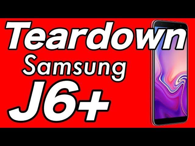 Samsung J6 Plus Full Disassembly