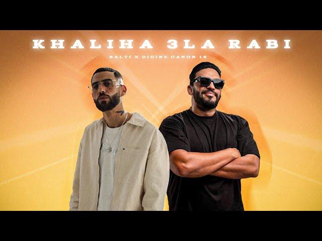 Balti ft. Didine Canon 16 - Khaliha 3la Rabi (Faza Remix)