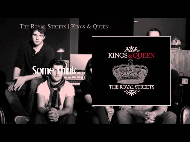 The Royal Streets - Some Think