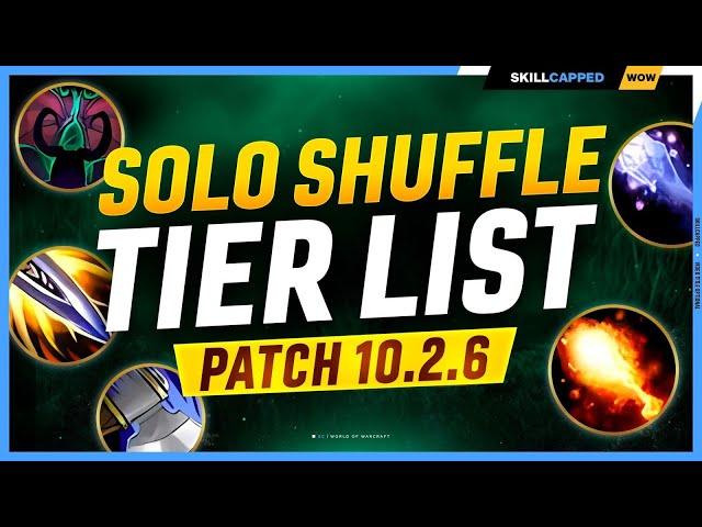 UPDATED SOLO SHUFFLE TIER LIST for PATCH 10.2.6 - DRAGONFLIGHT SEASON 3