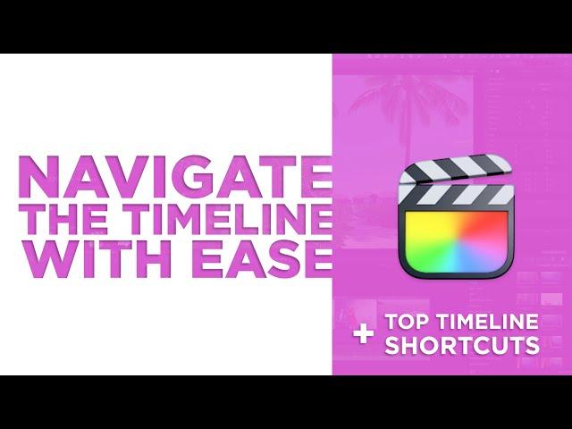 Move Around The Timeline in Final Cut Pro with Ease [ZOOM & NAVIGATE FOR BEGINNERS]