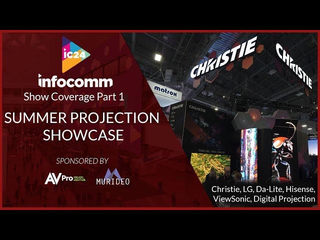 Explore Infocomm 2024:  Christie, LG, Da-Lite Screens, Hisense, ViewSonic and Digital Projection