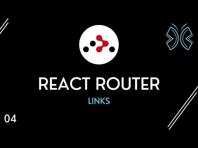 React Router Tutorial - 4 - Links