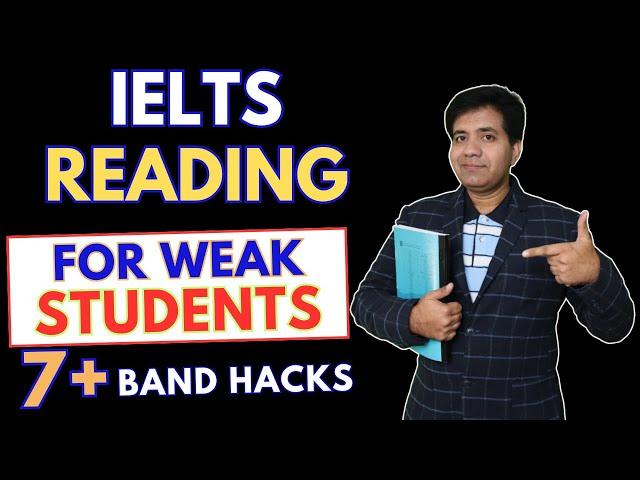 AC IELTS Reading For WEAK Students - 7+ Band Hacks By Asad Yaqub