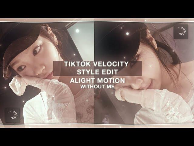 "WITHOUT ME" TikTok Velocity Style Edit preset