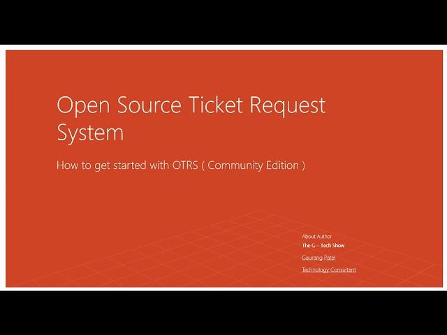 Introduction to Open Source Ticket Request System ( OTRS )