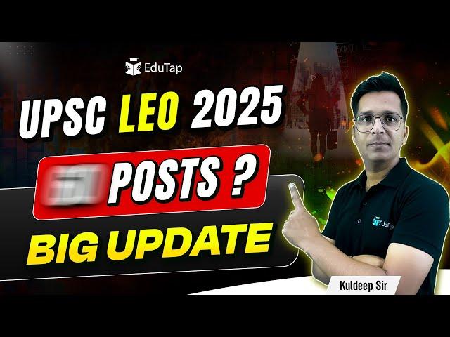 UPSC Labour Enforcement Officer Vacancy Update 2025 | UPSC LEO Notification & Exam Date 2025 |EduTap