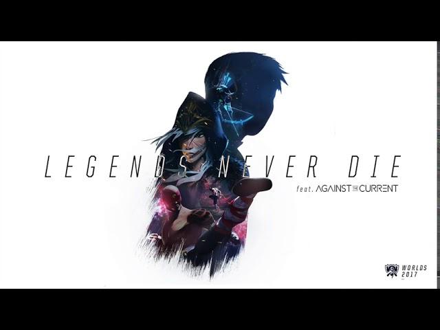 Legends Never Die (ft. Against The Current) - League of Legends 10 hours