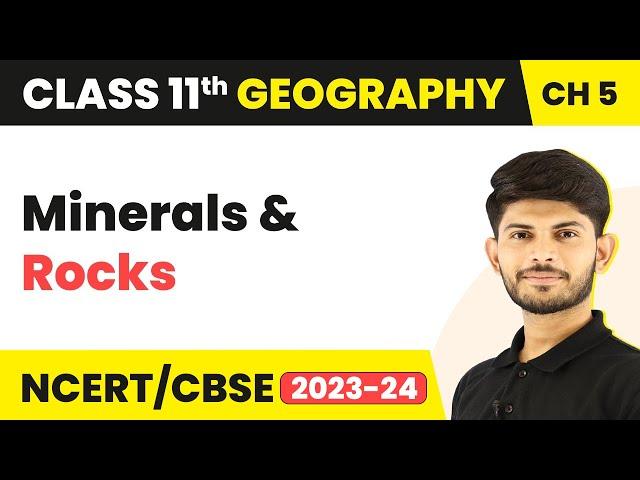 Minerals and Rocks Class 11 Geography |Minerals and Rocks Class 11|Minerals and Rocks Class 11 NCERT