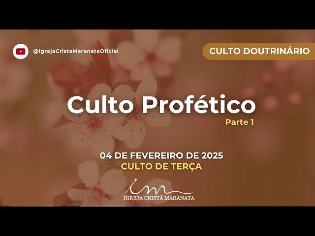 04/02/2025 - [CULTO 20H] - Igreja Cristã Maranata -  "Culto profético"  - Terça