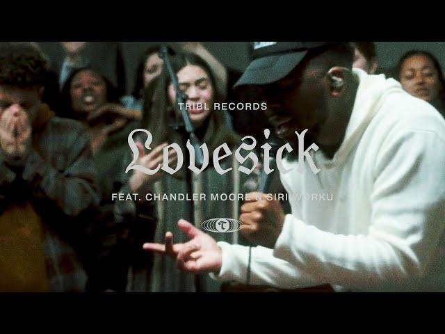 Lovesick (feat. Chandler Moore & Siri Worku) | Maverick City Music | TRIBL