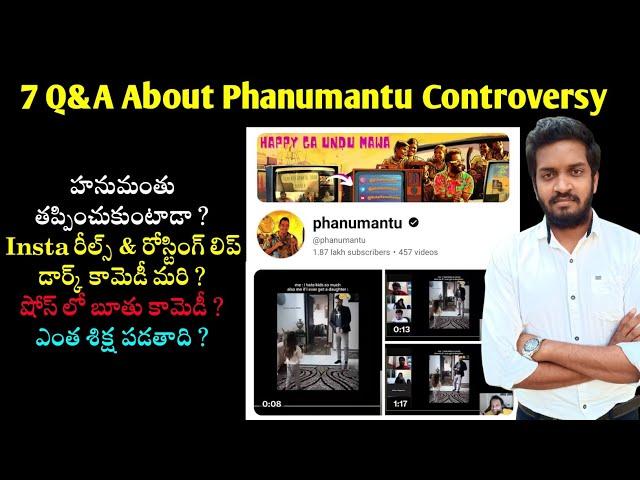 7 Q&A About Phanumantu Controversy