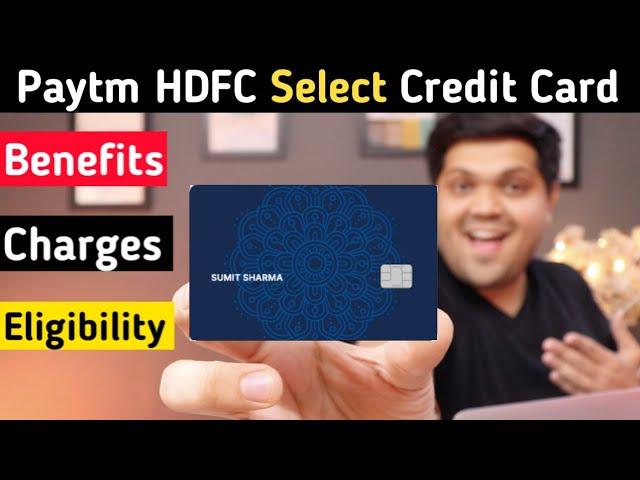 Paytm HDFC Bank Select Credit Card Full Details | Review | Benefit | Eligibility | Fees 2022 Edition