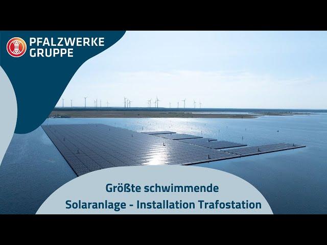 Floating PV Cottbuser Ostsee: Wir installieren schwimmende Trafo-Stationen