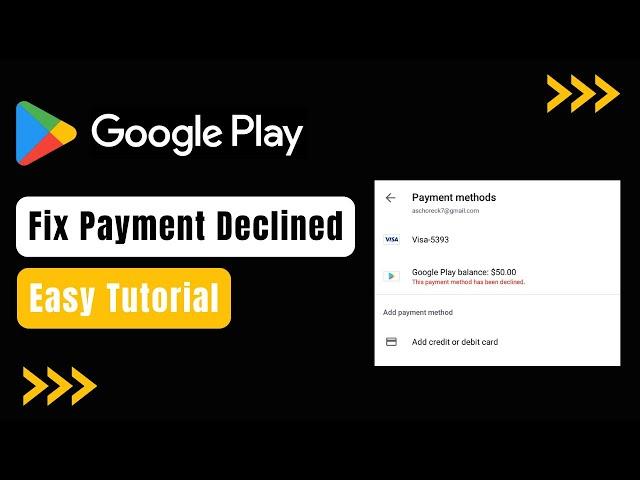 How to Fix Google Play Payment Declined !