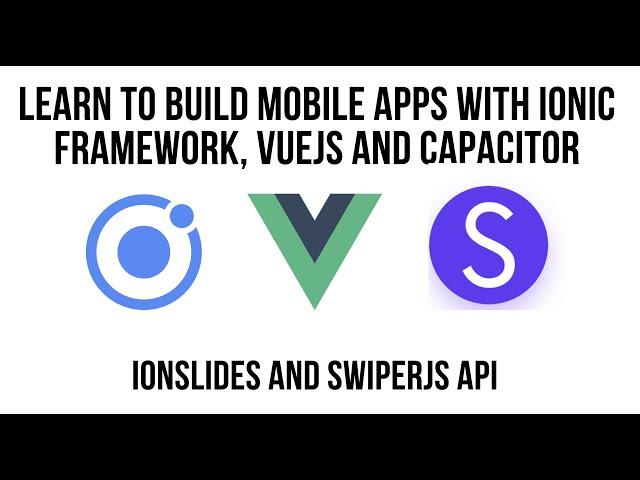 Creating Slides with Ionic VueJS  - Accessing the Full SwiperJS API