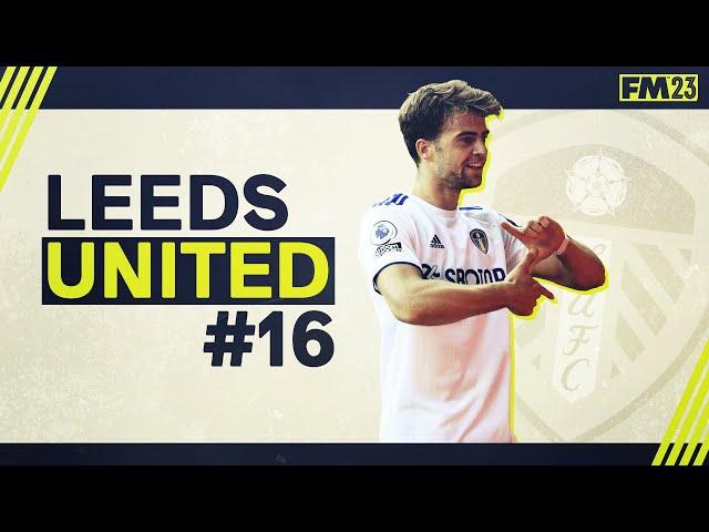 THE BEST & WORST! | #16 - Leeds United | Football Manager 2023 | #FM23