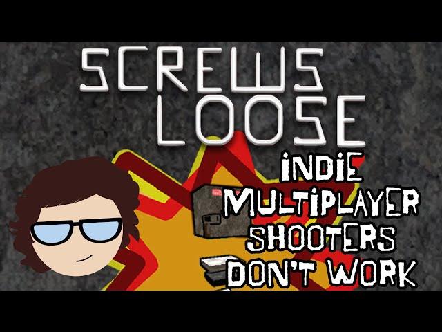 Screws Loose - Multiplayer online shooters don't work