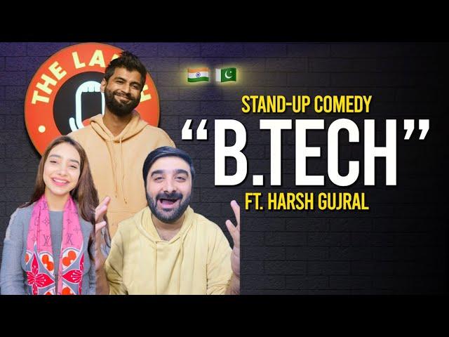 Pak reacts on B.Tech - Stand up Comedy By Harsh Gujral 